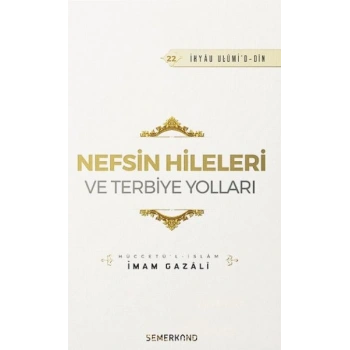 Nefsin Hileleri ve Terbiye Yolları 