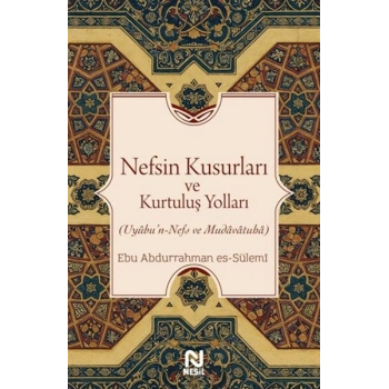 Nefsin Kusurları ve Kurtuluş Yolları