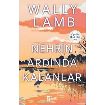 Nehrin Ardında Kalanlar