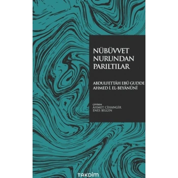 Nübüvvet Nurundan Parıltılar