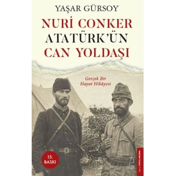 Nuri Conker - Atatürk’ün Can Yoldaşı