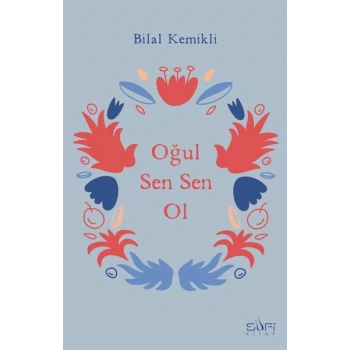 Oğul Sen Sen Ol
