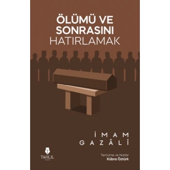 Ölümü ve Sonrasını Hatırlamak