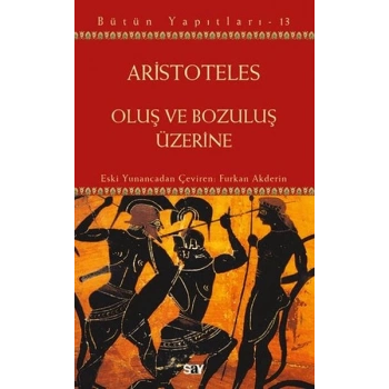 Oluş ve Bozuluş Üzerine