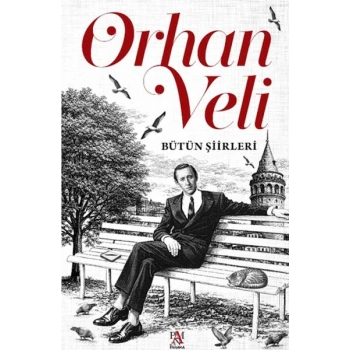 Orhan Veli - Bütün Şiirleri
