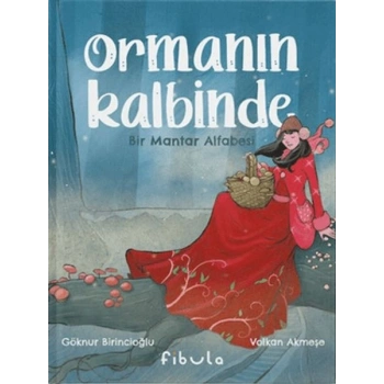 Ormanın Kalbinde - Bir Mantar Alfabesi