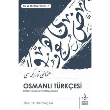 Osmanlı Türkçesi - Dipnot Sözlüklü ve Metin Ağırlıklı