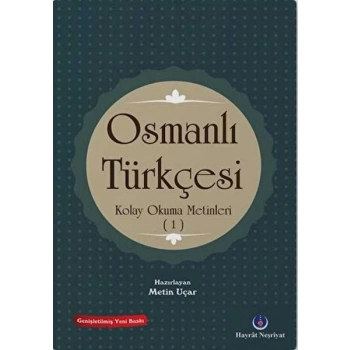 Osmanlı Türkçesi Kolay Okuma Metinleri 1