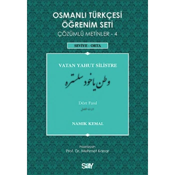 Osmanlı Türkçesi Öğrenim Seti 4 (Seviye Orta) Vatan Yahut Silistre