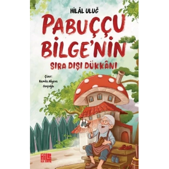 Pabuççu Bilge’nin Sıra Dışı Dükkanı