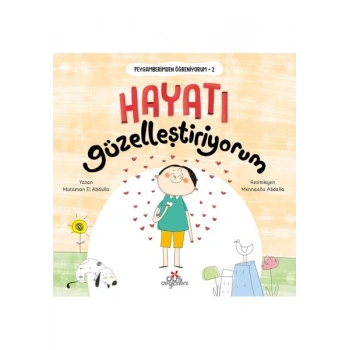 Peygamberimden Öğreniyorum, Hayatı Güzelleştiriyorum