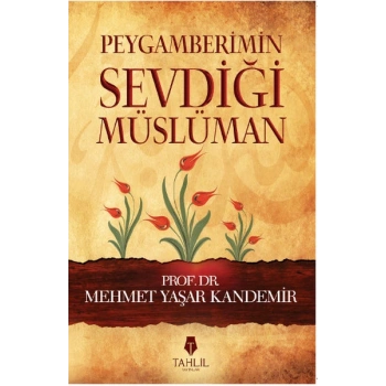 Peygamberimin Sevdiği Müslüman