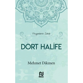 Peygamberin İzinde Dört Halife