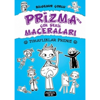 Prizmanın Çok Şekil Maceraları 2 - Tuhaflıklar Prensi (Ciltli)
