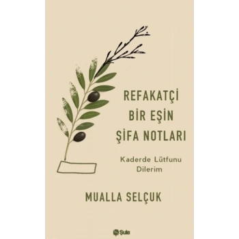 Refakatçi Bir Eşin Şifa Notları