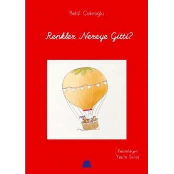 Renkler Nereye Gitti?