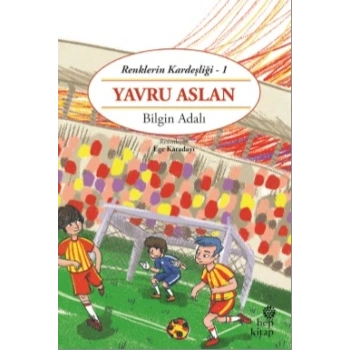 Renklerin Kardeşliği 1 - Yavru Aslan
