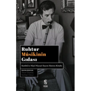 Ruhtur Mûsikînin Gıdası