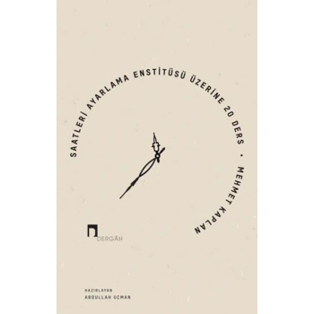 Saatleri Ayarlama Enstitüsü Üzerine 20 Ders