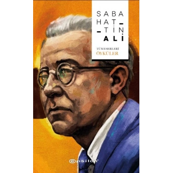 Sabahattin Ali - Tüm Eserleri / Öyküler