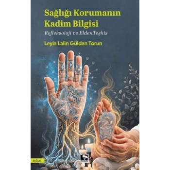 Sağlığı Korumanın Kadim Bilgisi