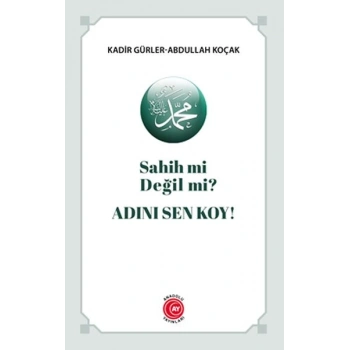 Sahih mi Değil mi? Adını Sen Koy!