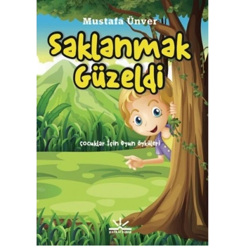 Saklanmak Güzeldi