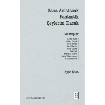 Sana Anlatacak Fantastik Şeylerim Olacak