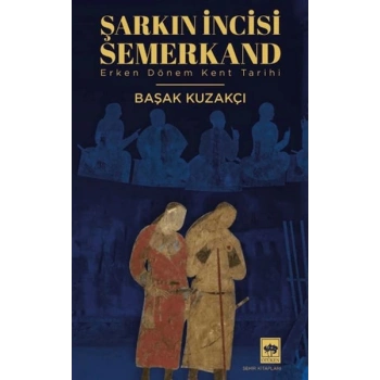 Şarkın İncisi Semerkand
