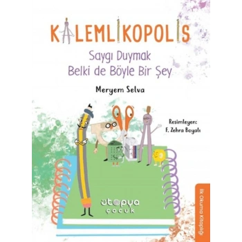 Saygı Duymak Belki de Böyle Bir Şey - Kalemlikopolis