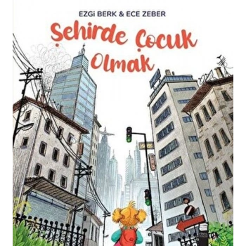 Şehirde Çocuk Olmak