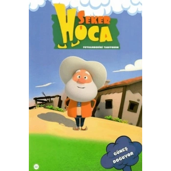 Şeker Hoca Güneş Doğuyor