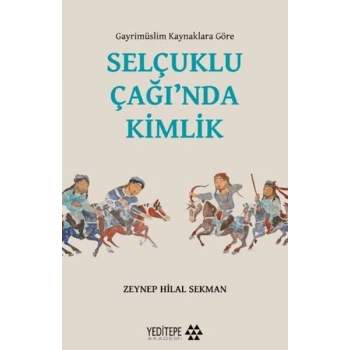 Selçuklu Çağı’nda Kimlik