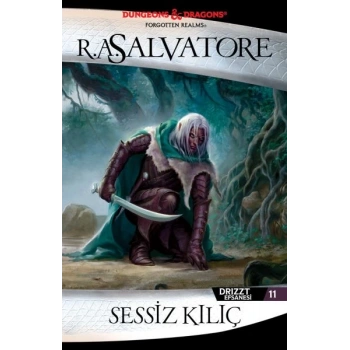 Sessiz Kılıç - Drizzt Efsanesi 11. Kitap