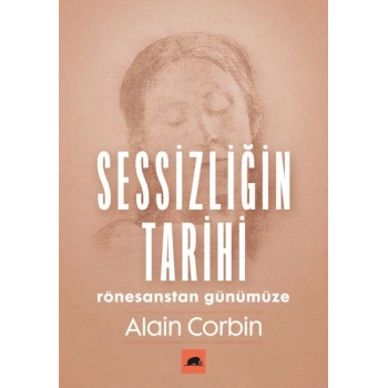 Sessizliğin Tarihi - Rönesanstan Günümüze