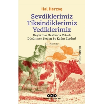 Sevdiklerimiz, Tiksindiklerimiz, Yediklerimiz