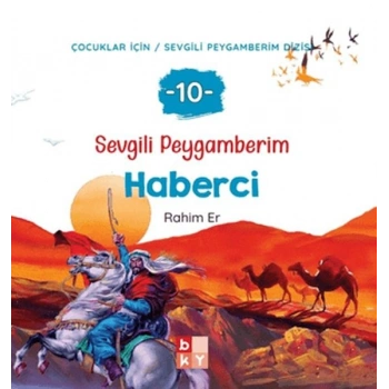 Sevgili Peygamberim 10 - Haberci