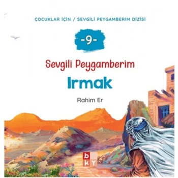 Sevgili Peygamberim 9 - Irmak