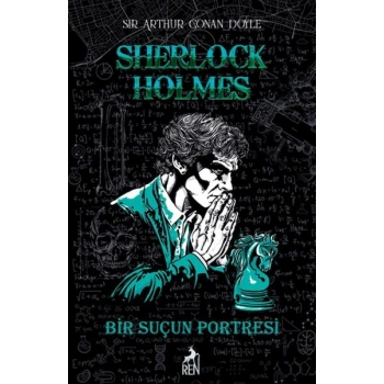 Sherlock Holmes Bir Suçun Portresi (Ciltli)