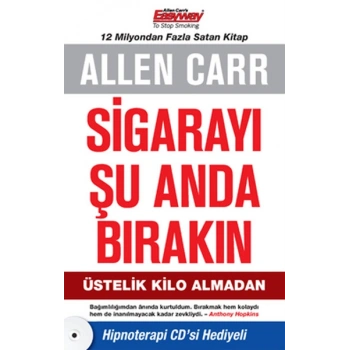 Sigarayı Şu Anda Bırakın  Üstelik Kilo Almadan