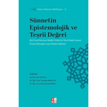 Siret - Sünnet Külliyatı 3 - Sünnetin Epistemolojik ve Teşriî Değeri