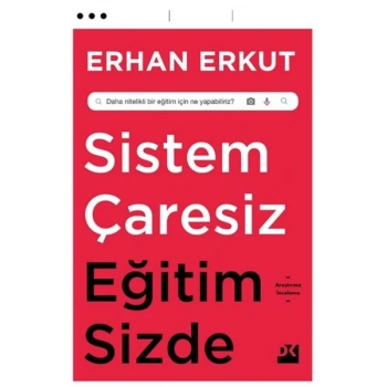 Sistem Çaresiz Eğitim Sizde