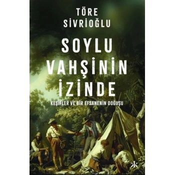 Soylu Vahşinin İzinde