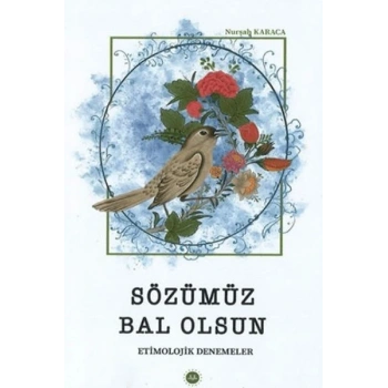 Sözümüz Bal Olsun