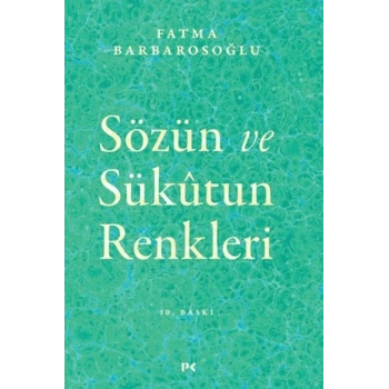 Sözün ve Sükutun Renkleri