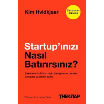 Startup’ınızı Nasıl Batırırsınız?