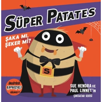 Süper Patates - Şaka Mı, Şeker Mi? Kapakçıklı Eğlence