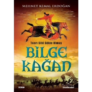 Tanrı Gibi Gökte Olmuş Bilge Kağan