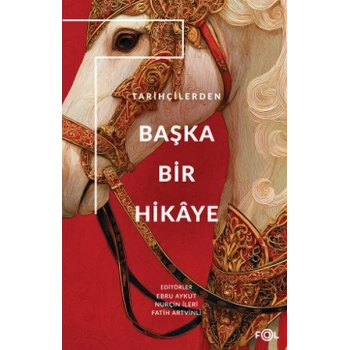 Tarihçilerden Başka Bir Hikâye