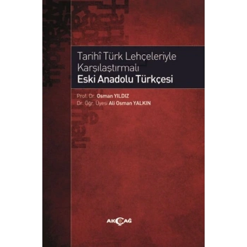 Tarihi Türk Lehçeleriyle Karşılaştırmalı Eski Anadolu Türkçesi